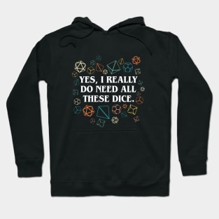 Yes I Really Do Need All These Dice Retro Hoodie